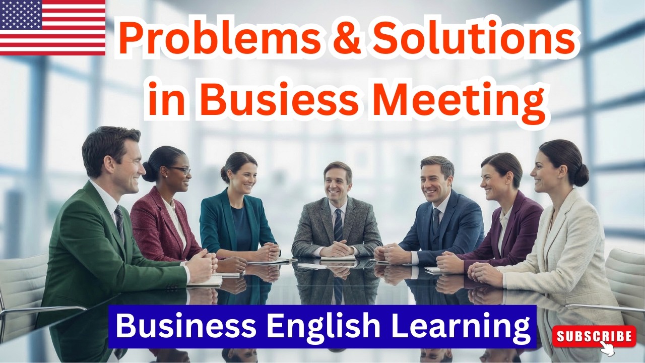 How to Talk About the Problems and Solutions at Business Meeting Conversations