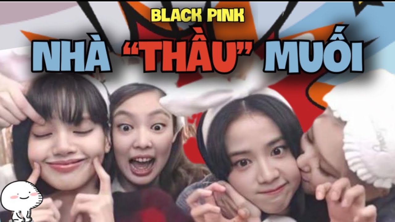 BLACKPINK - NHÀ 