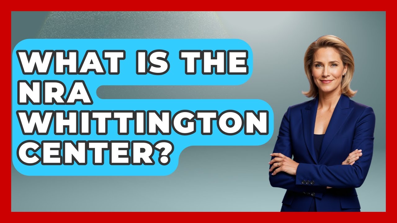 What Is The NRA Whittington Center? - The Right Politics