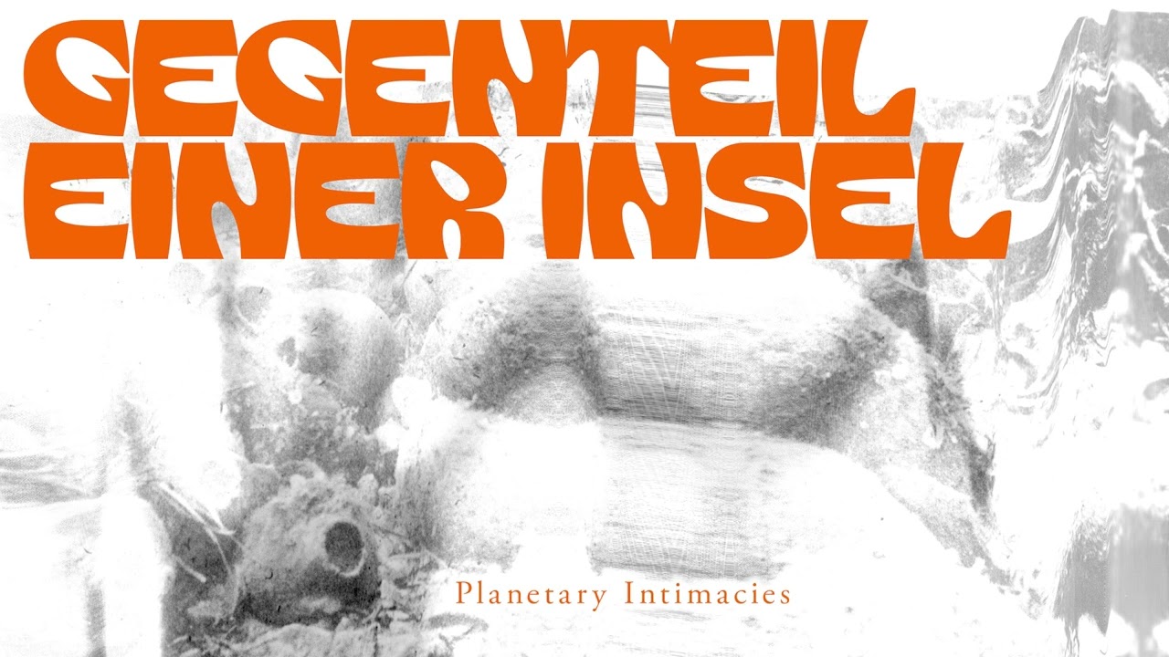 Planetary Intimacies – Gegenteil einer Insel – Bayern 2 Radiobeitrag
