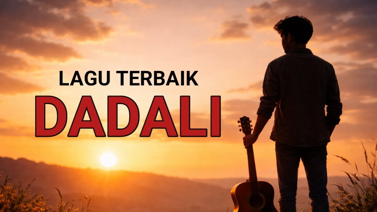 Kumpulan Lagu Dadali Terbaik