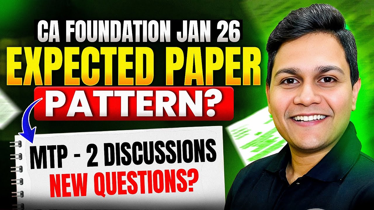 CA Foundation Jan 2026 Expected Paper Pattern | MTP - 2 | Discussions New Questions By CA Nikesh