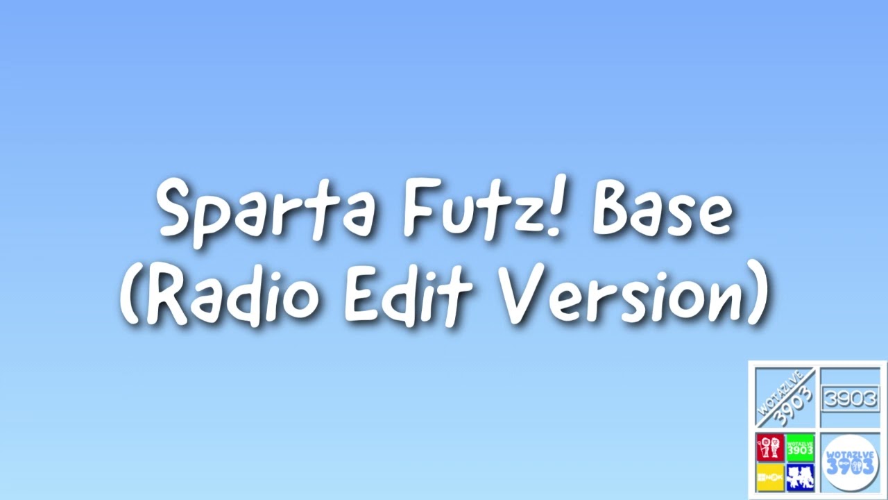 Sparta Futz! Base (Radio Edit Version)