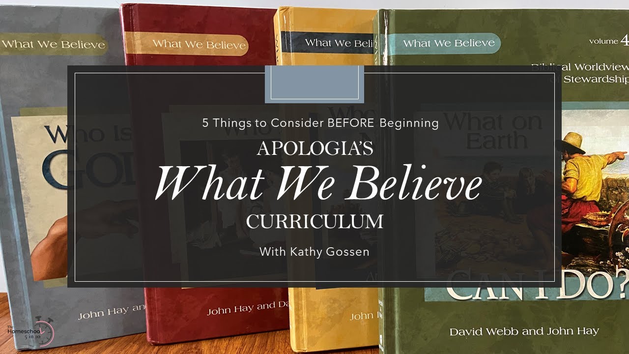 5 Things to Consider BEFORE Beginning Apologia’s What We Believe Curriculum