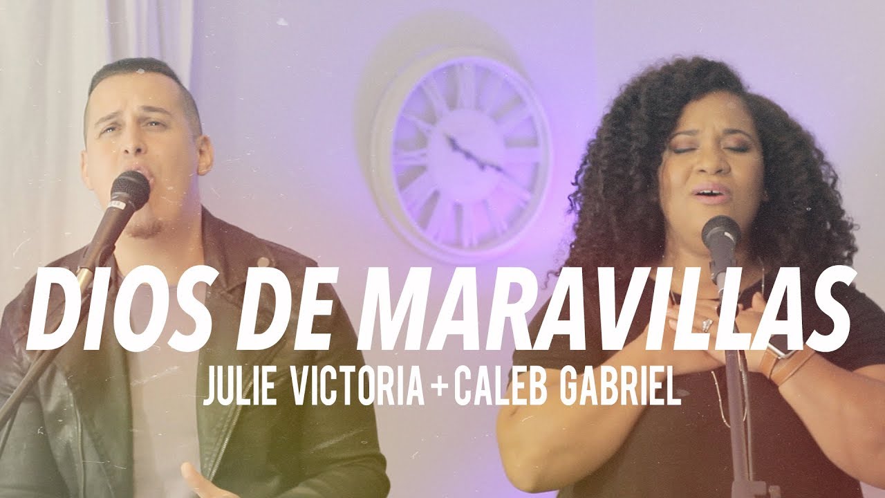 Julie Victoria + Caleb Gabriel - DIOS DE MARAVILLAS - CHRISTINE D'CLARIO COVER