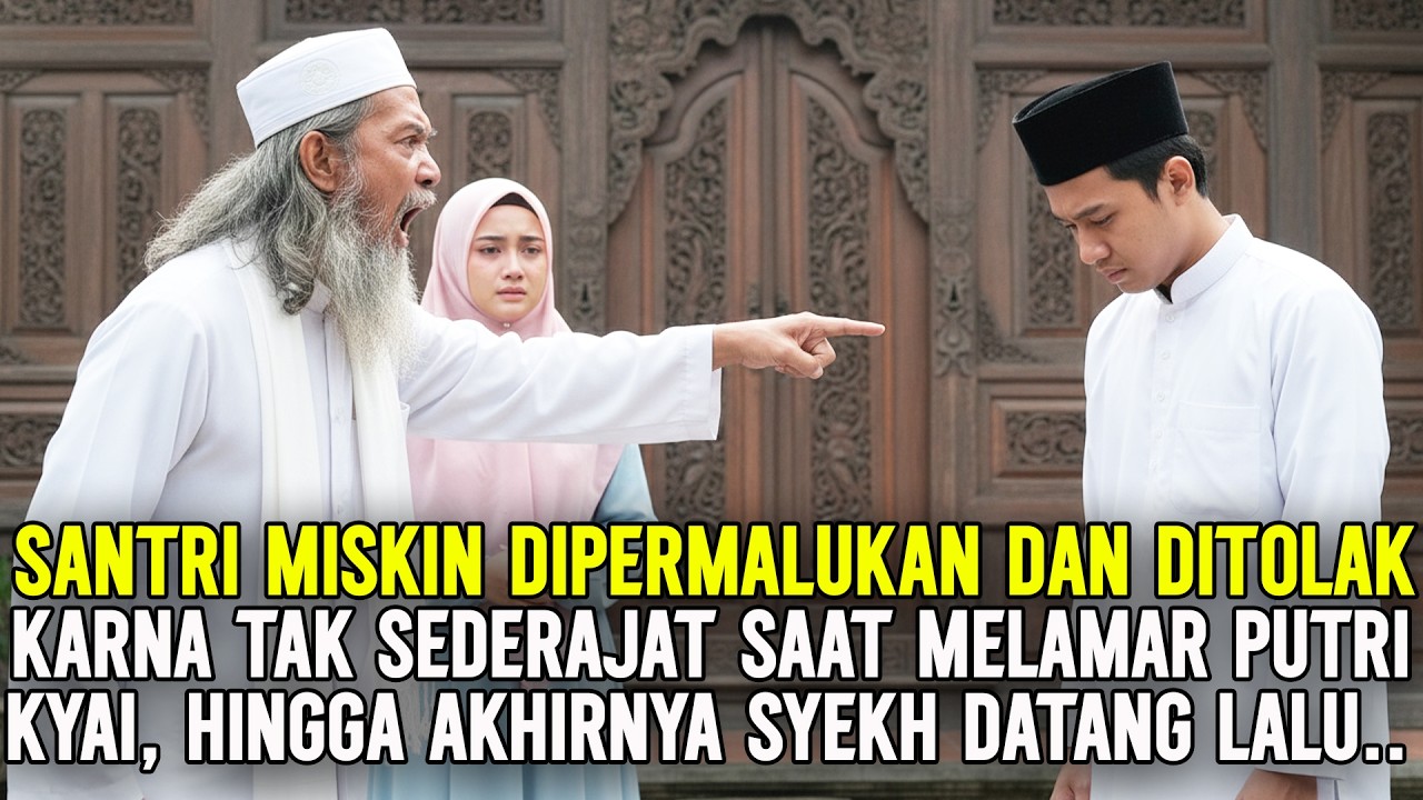 Santri Miskin Dihina Dan Ditolak Karna Tak Sederajat Saat Melamar Putri Kyai,Endingnya Bikin Baper