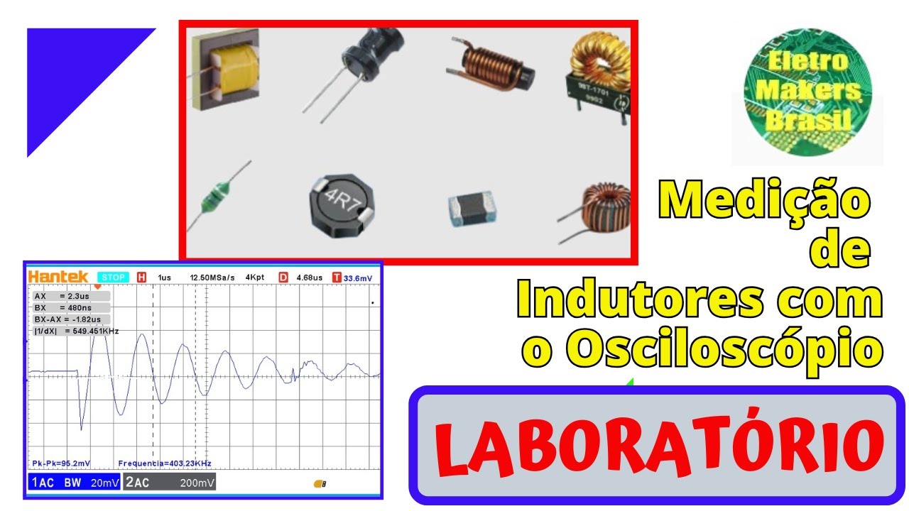 Laboratório 146 - “Medindo Indutores com o Osciloscópio”
