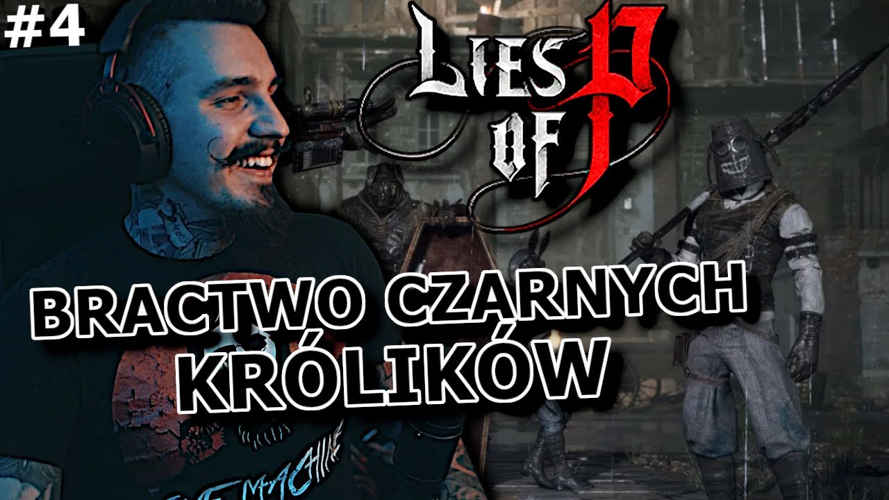 Bractwo Czarnych Królików | Kiszak Lies of P Gameplay #4