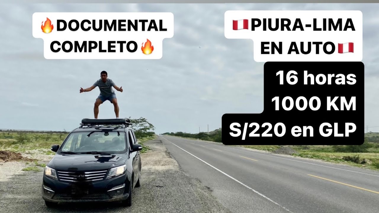 Viaje en auto de #PIURA a #LIMA: 1000 KM aprox, S/ 220 en GLP y 7 peajes en 16 horas