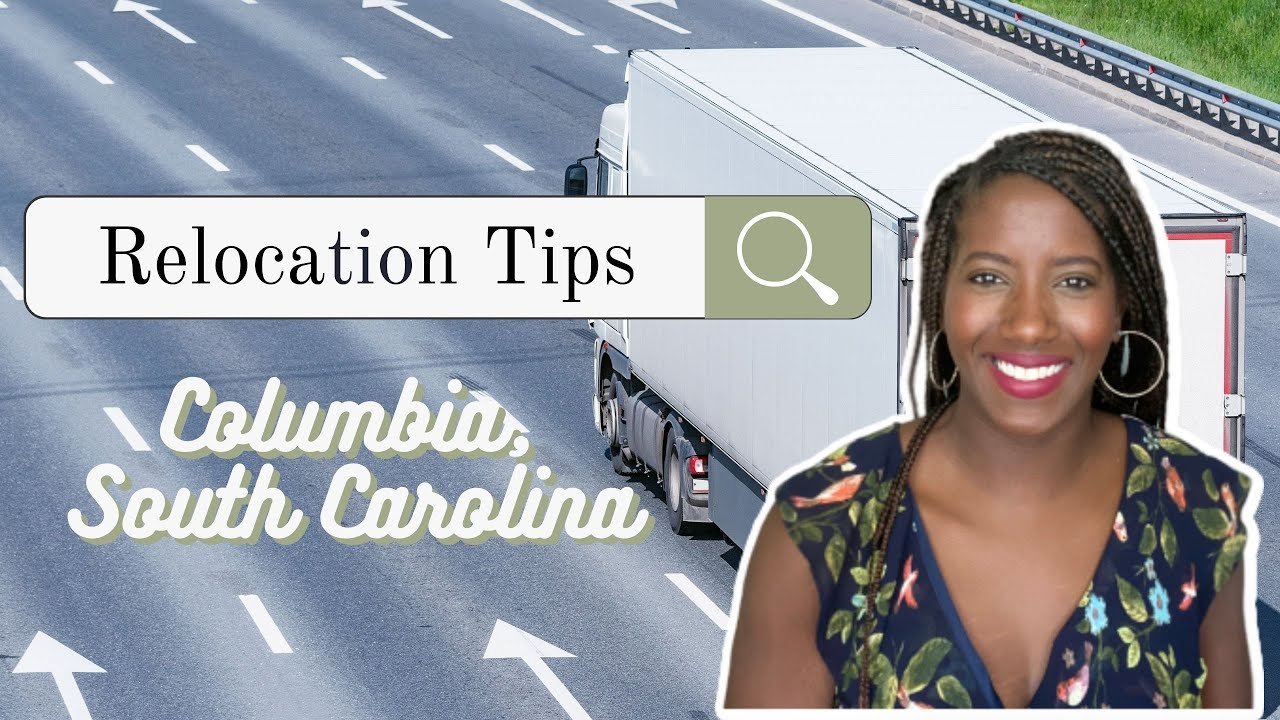 Moving to South Carolina | Relocation Tips | Do this before you move to Columbia, South Carolina |