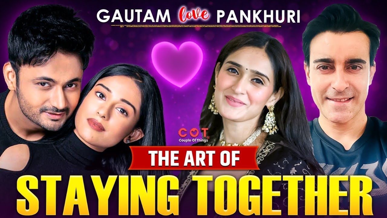 Gautam Rode & Pankhuri Exclusive Love Story I Amrita Rao I RJ Anmol I COUPLE Of Things I #love