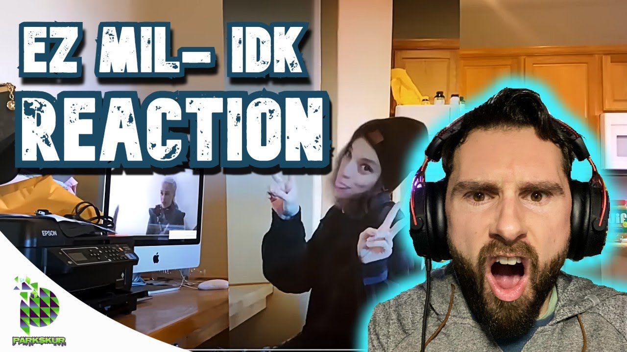 IDK WHAT JUST HAPPENED | Ez Mil- idk (REACTION!!!)