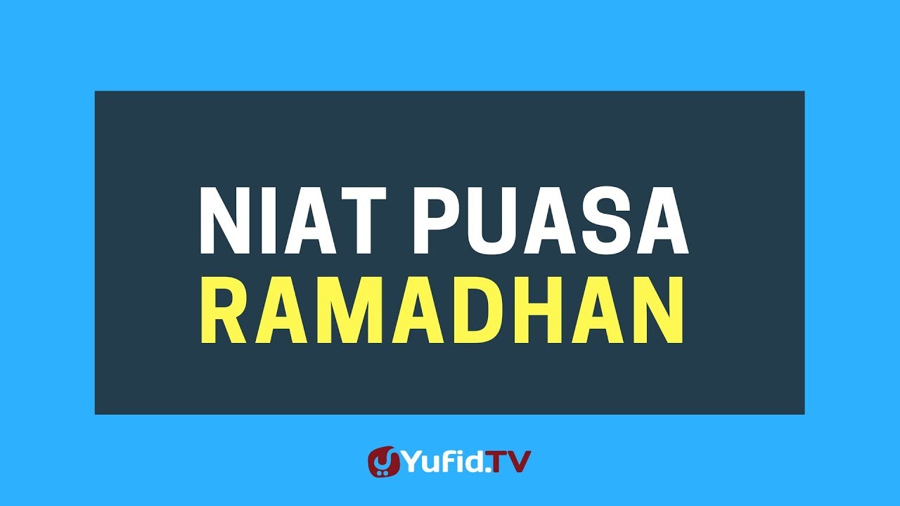 Niat Puasa Ramadhan – Poster Dakwah Yufid TV