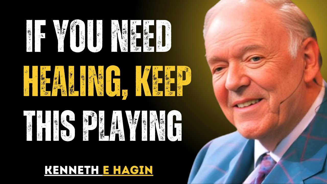 IF YOU NEED HEALING, KEEP THIS PLAYING  POWERFUL- Kenneth E. Hagin