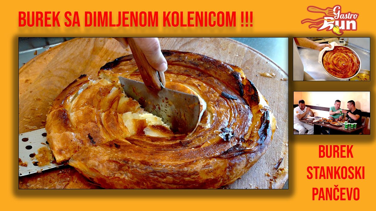 Najneobičniji burek u Srbiji!? Dimljena kolenica, makedonski recept, Stankoski | Gastromaratonac