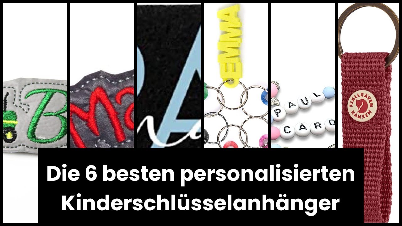 【Schl&uuml;sselanh&auml;nger personalisiert kinder】Die 6 besten personalisierten Kinderschl&uuml;sselanh&auml;nger 💥