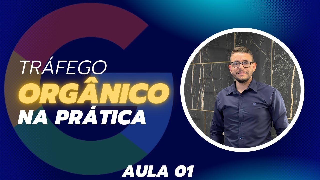 SEO no google com o Tráfego Orgânico com Weliton Duarte