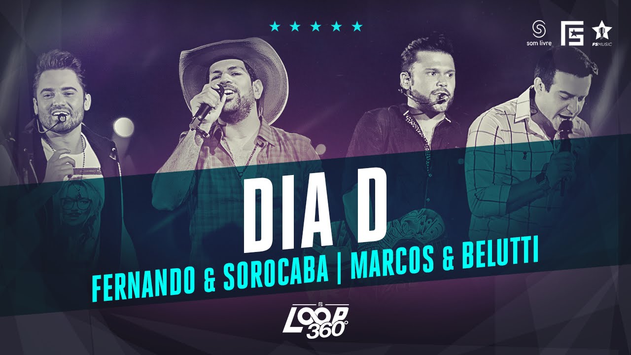 Fernando & Sorocaba part. Marcos & Belutti - Dia D | Vídeo Oficial DVD FS LOOP 360°