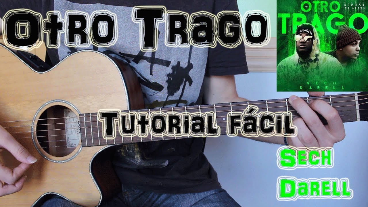 Cómo tocar "Otro Trago" Sech ft. Darell en Guitarra. TUTORIAL FÁCIL.