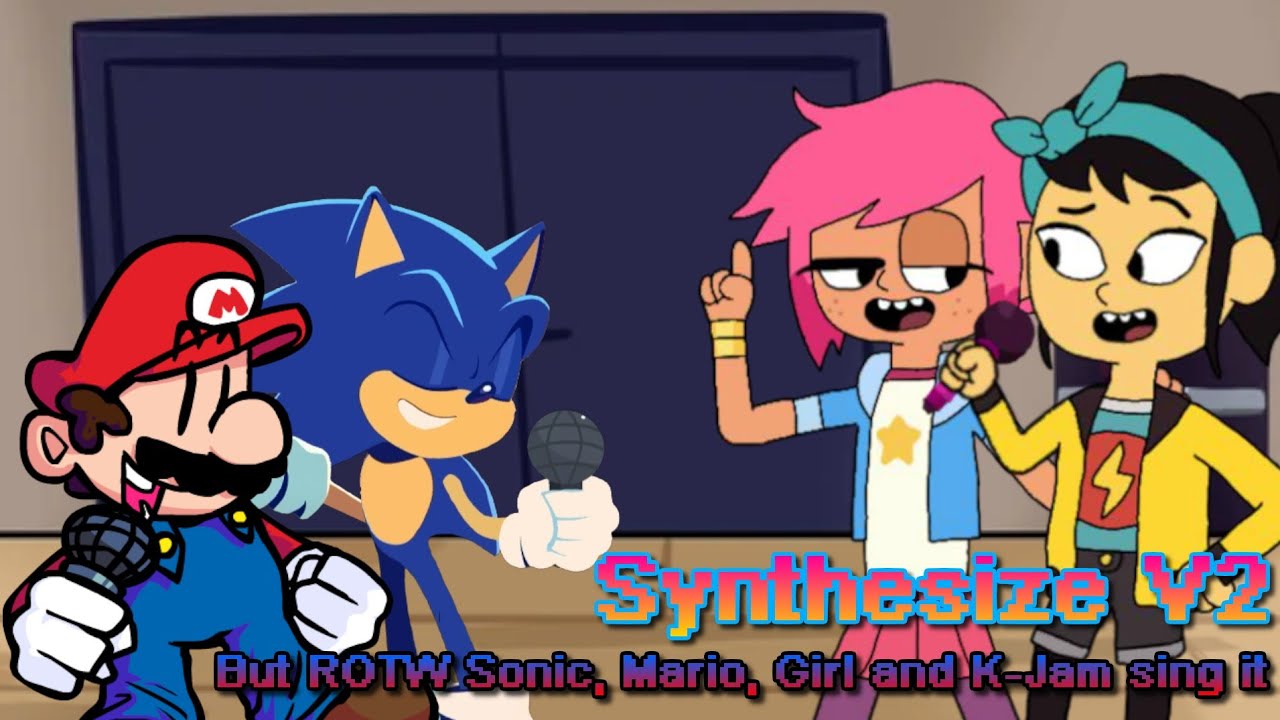 Besties hangout time! (Synthesize V2 But ROTW Sonic, Mario, Girl and K-Jam sing it)