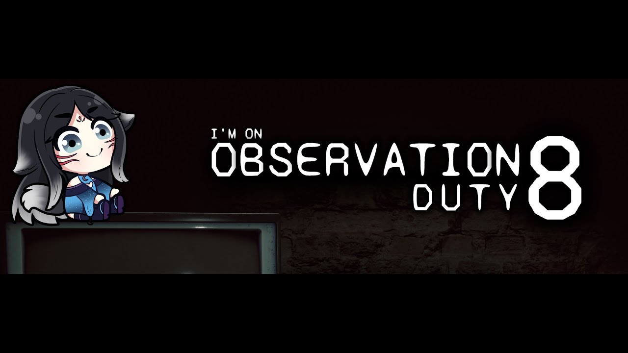 Wake up Samurai we have a new Observation Duty