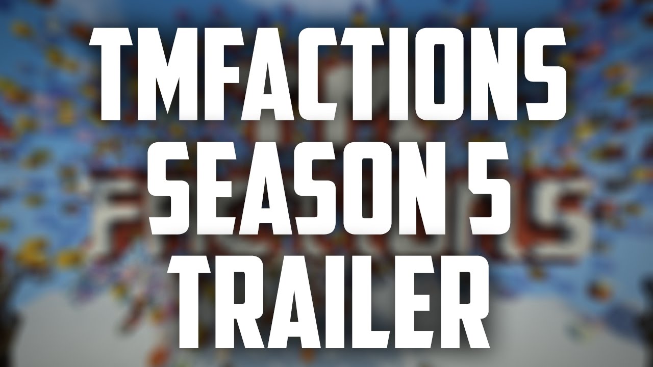 TMFactions Trailer Season 5
