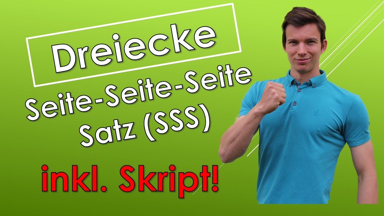 Seite-Seite-Seite-Satz (SSS) - Dreieckskonstruktion (mit SKRIPT!)