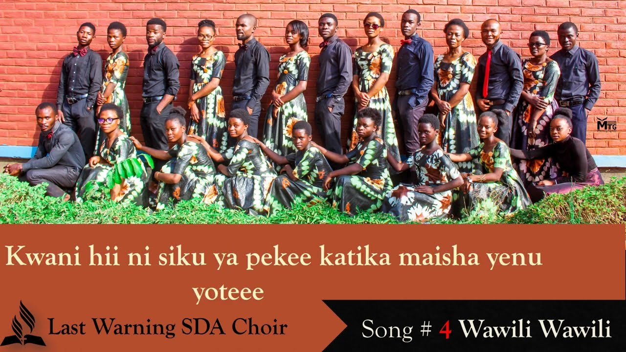 Wawili Wawili by Last Warning SDA Choir