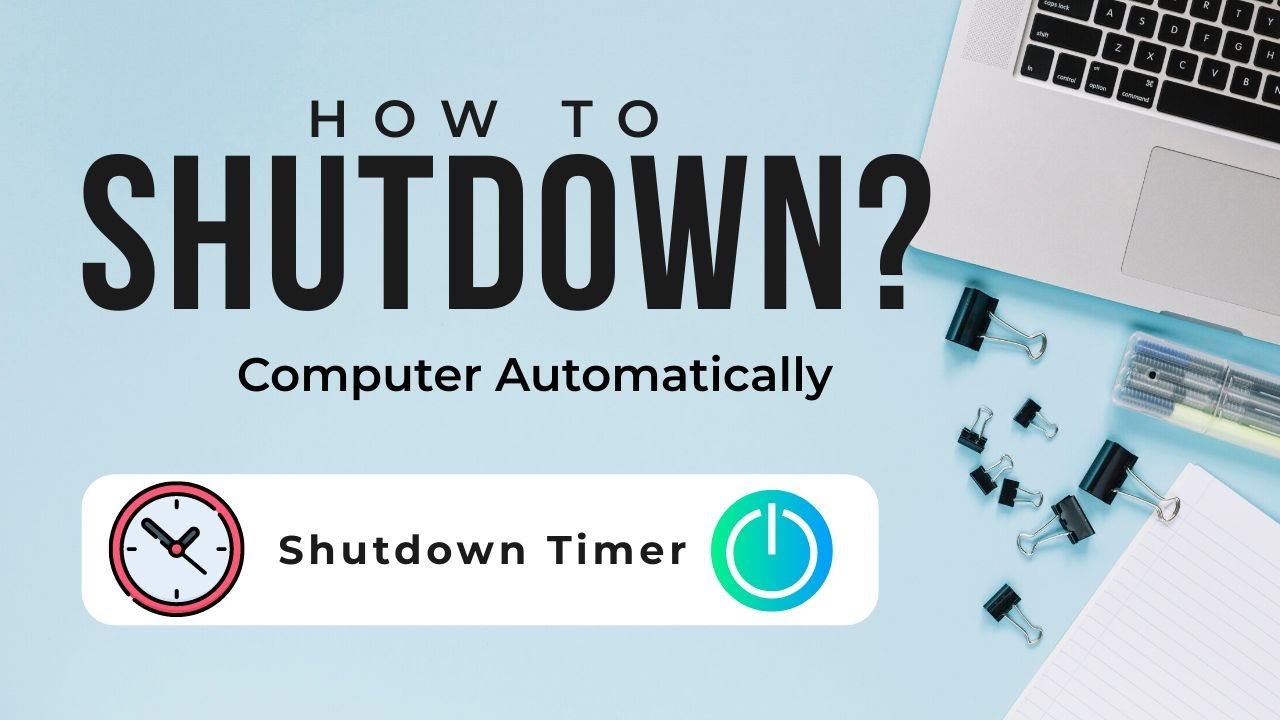 3 Ways to Automatically Shut Down Your  Computer After a Specified Time