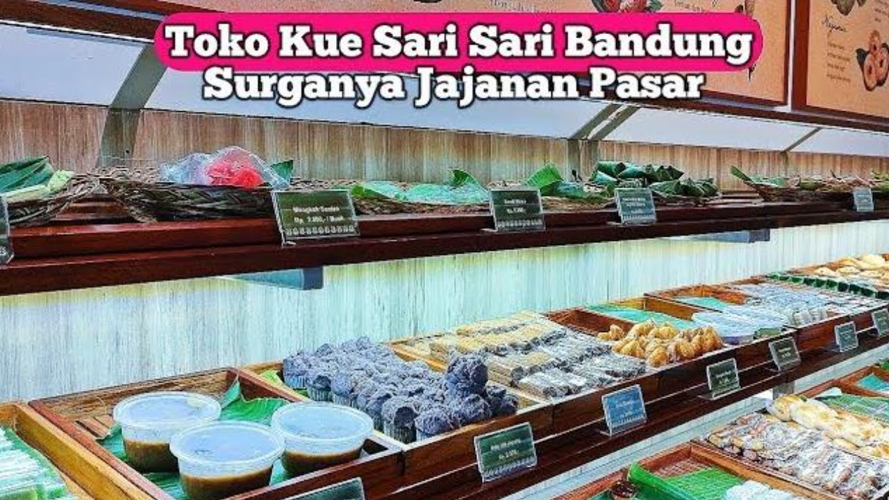 Toko Oleh - Oleh Bandung - SARI SARI TOKO KUE JAJAN PASAR #thepiknikers