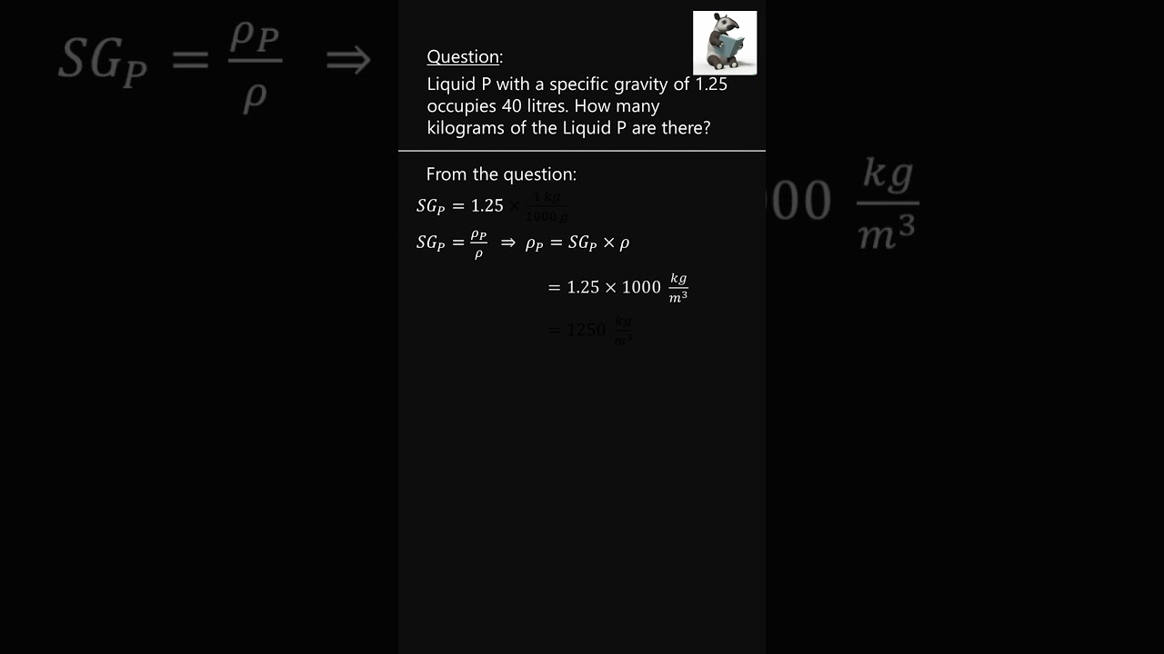 Specific gravity - Example 2 (find the mass)! density, specific weight, weight, gravity, volume