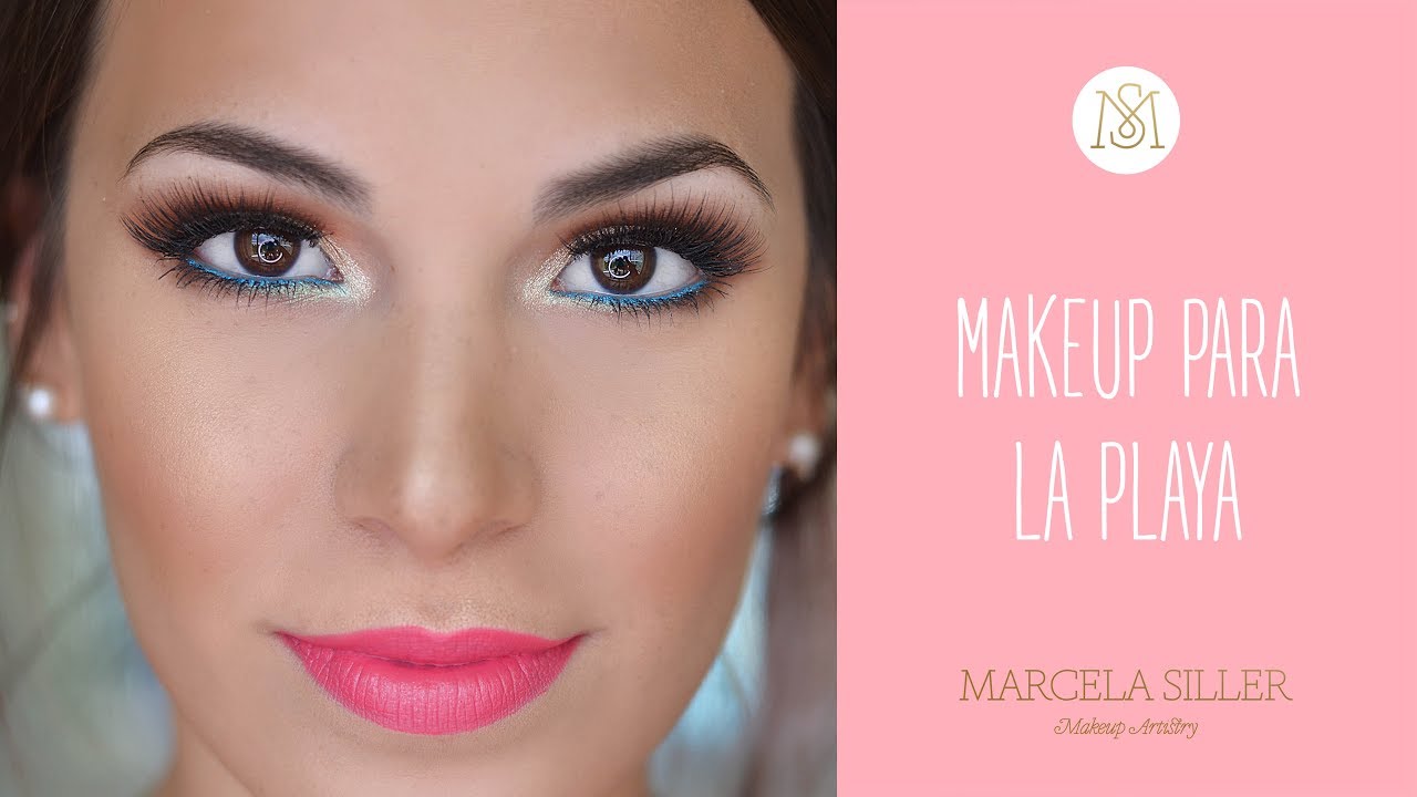 MAKEUP PARA LA PLAYA | Marcela Siller