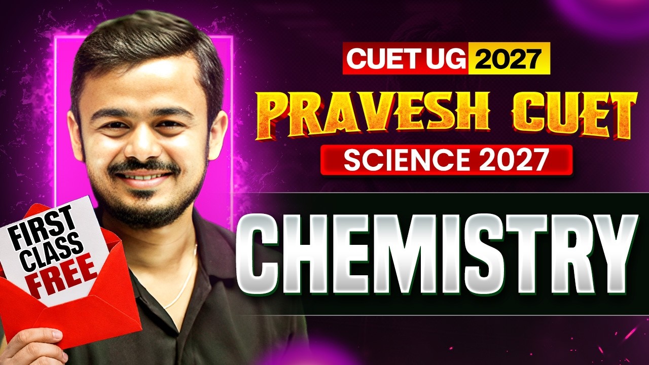 First FREE Chemistry Class | CUET UG 2027 | Pravesh Science Batch | By Bijendra Sir