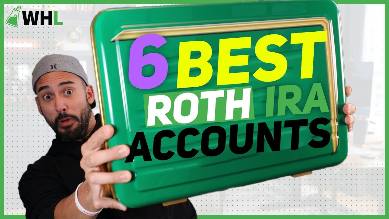 6 Best Roth IRA Accounts (to open for new investors)