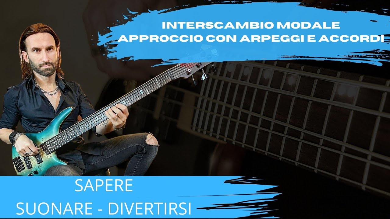 Lezione di Basso | Interscambio modale  | Approccio con arpeggi e accordi