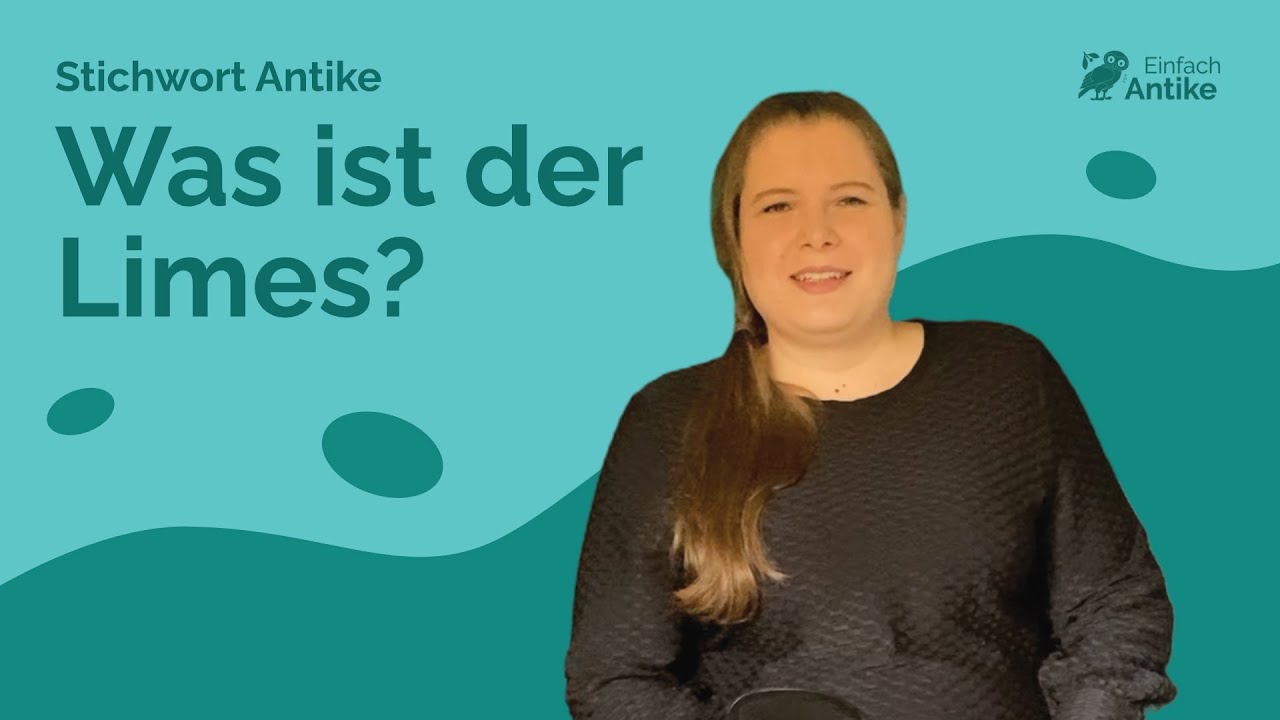 Was ist der Limes? &ndash; Stichwort Antike &ndash; Einfach Antike