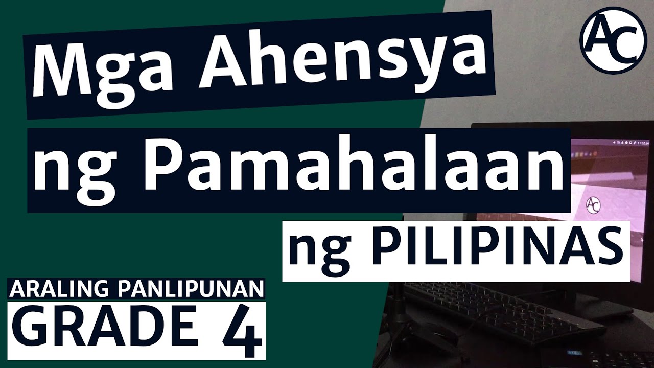 Araling Panlipunan Grade 4 Mga Ahensya ng Pamahalaan ng Pilipinas