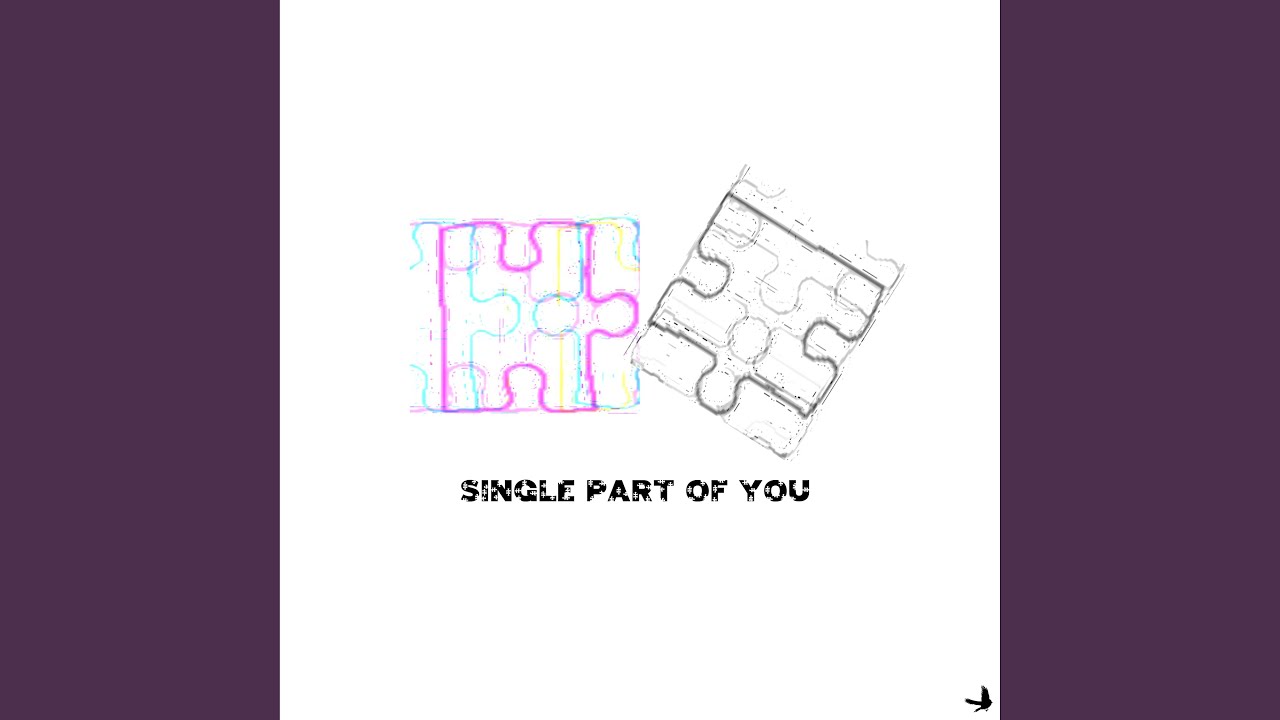 Single Part of You
