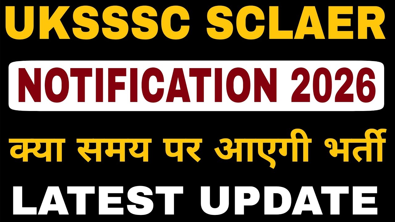 UKSSSC SCALER & ASSISTANT ACCOUNTANT NOTIFICATION 2026 | UTTARAKHAND SCALER NEW VACANCY 2026