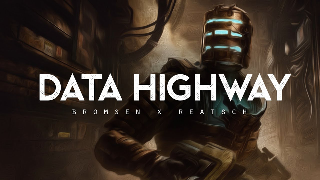 Data Highway (Extended Mix) - Bromsen x Reatsch (LYRICS)
