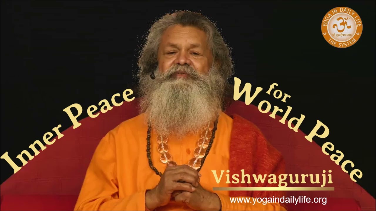 Inner Peace for World Peace #Vishwaguruji