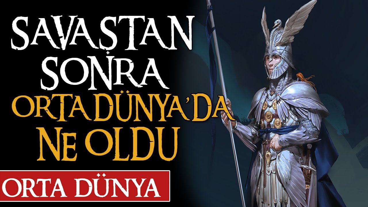 YÜZÜK SAVAŞINDAN SONRA ORTA DÜNYA'DA NE OLDU?