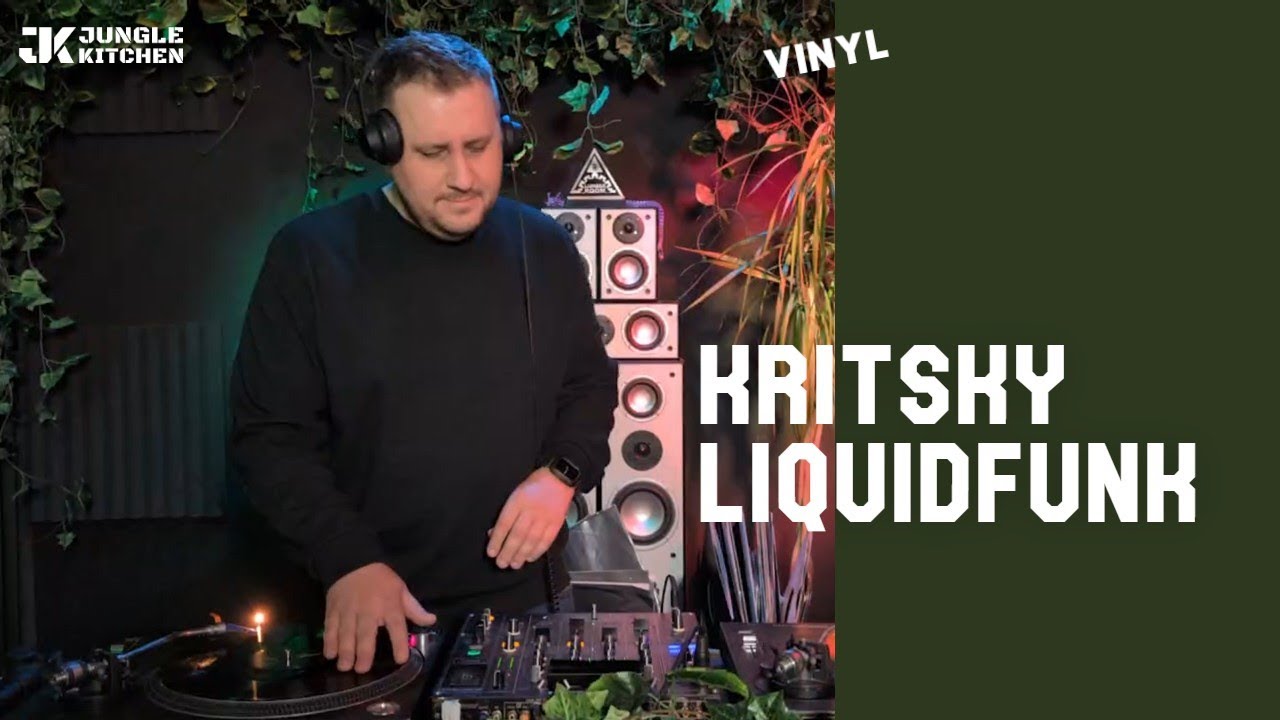 Kritsky - Liquid Soulful Drum and Bass on vinyl dj set at Jungle Kitchen