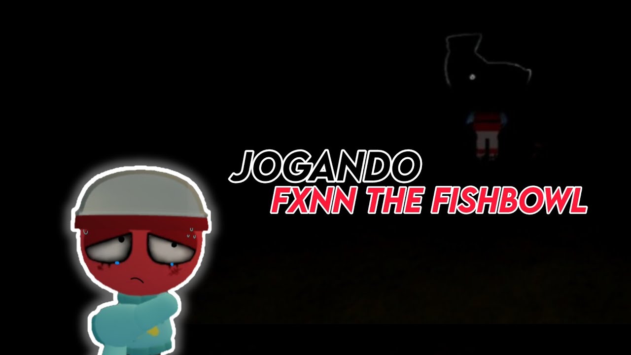 JOGANDO FXNN THE FISHBOWL! (+10) *Consegui Escapar?