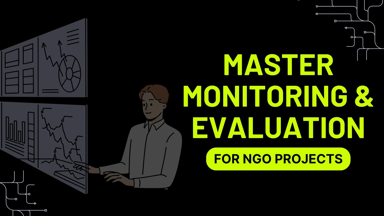 Setting Up Monitoring and Evaluation Systems for NGO Projects
