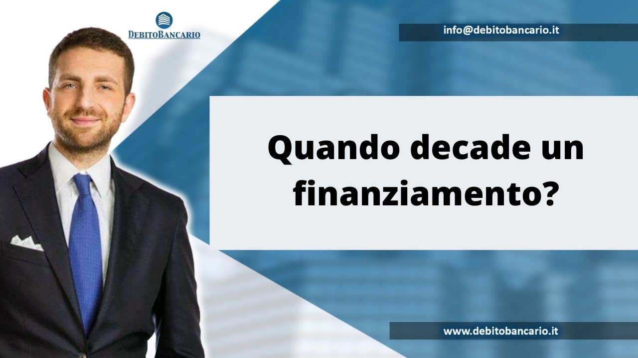 Quando decade un finanziamento?