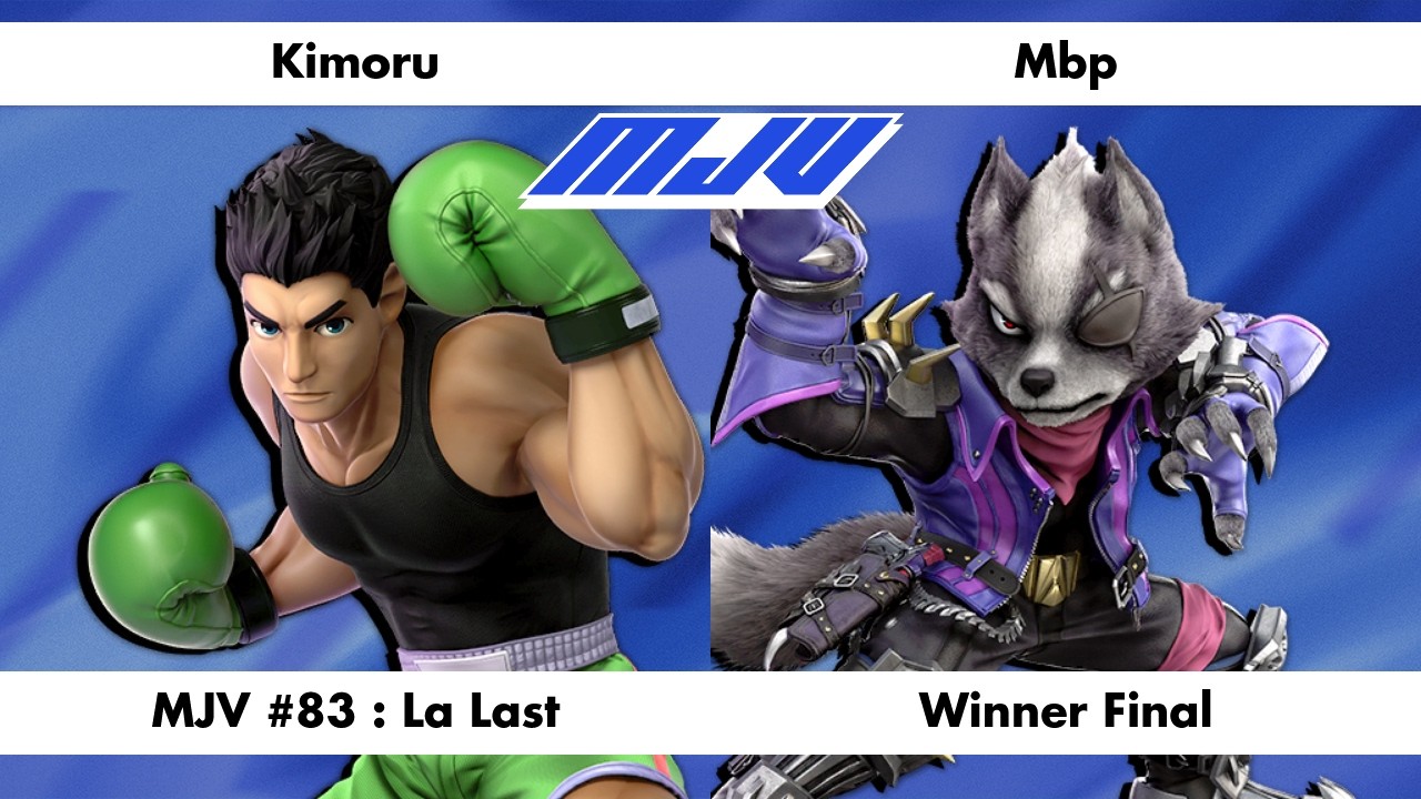 MJV #83 : La Last - Kimoru (Little Mac) Vs. Mbp (Wolf) - Winner Final
