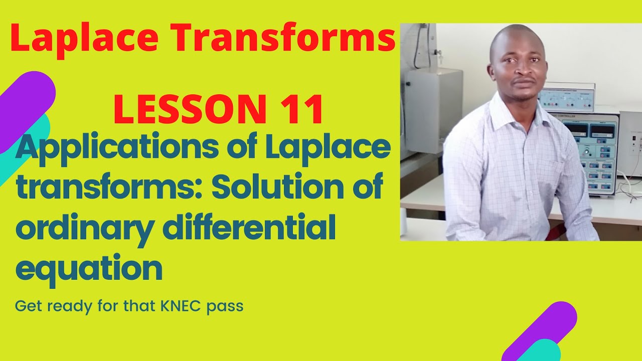 APPLICATION OF LAPLACE TRANSFORMS: SOLUTION OF ORDINARY DIFFERENTIAL EQUATION