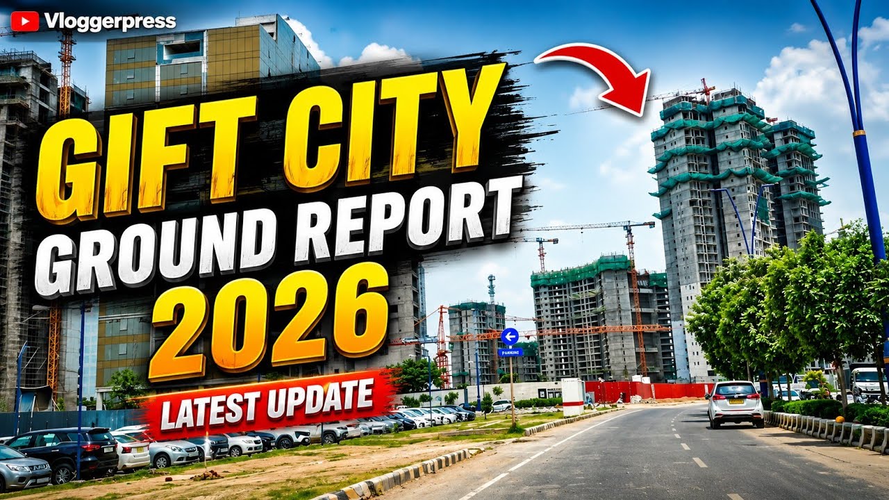 GIFT CITY Ground Report 2026 | Latest Construction Update | Gandhinagar | 4K Drive | #giftcity |