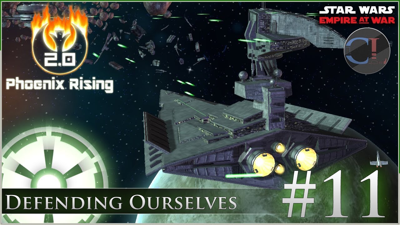 Defending Ourselves [ Empire ] Star Wars: Empire at War Mod - Phoenix Rising 2.0 -  Ep 11